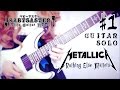 Metallica  nothing else matters guitar solo 1  babysaster