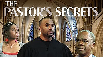 The Pastor's Secrets  | Full Movie | Calvin Brasley | J. Omar Castro | Glynn Turman