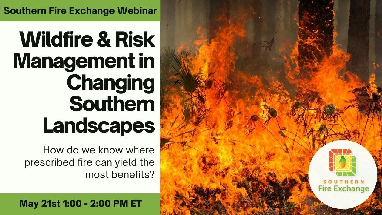 Sw Wilderness Management Risks SFE Webinar: Wildfire and Risk Management in Changing Southeastern ...