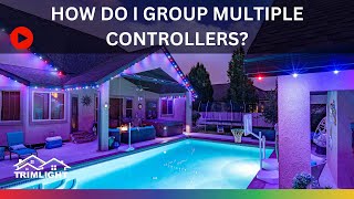How do I group multiple controllers with Trimlight Edge?