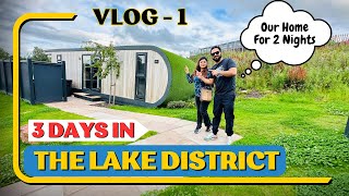 Lake District UK Vlog Day 1 In The Lake District Indian Youtuber In England