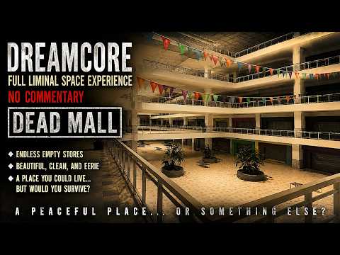 Dead Mall | Dreamcore: Full Liminal Space Experience [No Commentary] | Playrooms & Liminal Hotel