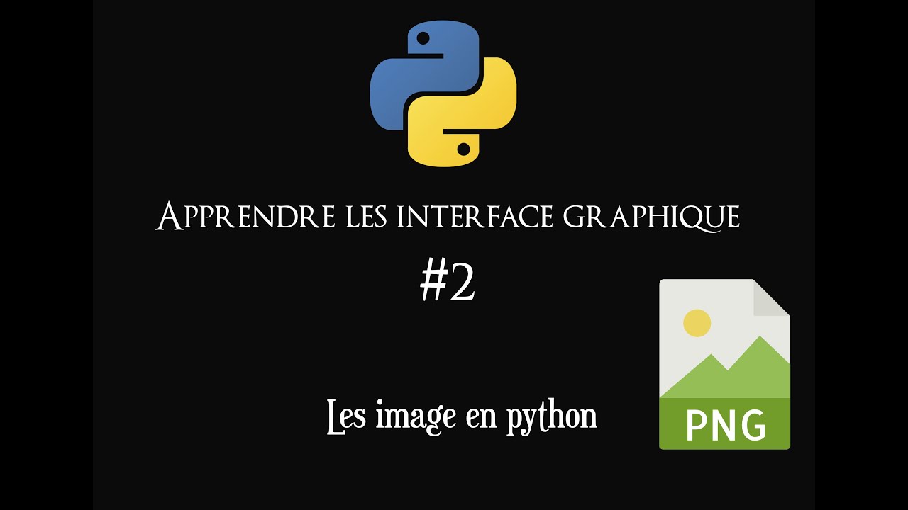 Apprendre les interface graphique #2 Les image - YouTube