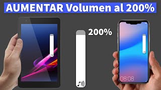 Aumentar Volumen al 200% del Teléfono y Tablet, Amplificar Audio del Celular y la Tableta Android
