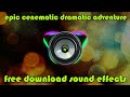 epic dramatic adventure - background music ( no copyright) free download 2021