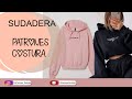 DIY  SUDADERA CON CAPUCHA  PATRONES /COSTURA + MOLDES GRATIS