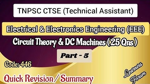 TNPSC Technical Assistant EEE – Circuit Theory & DC Machines | Quick Revision / Summary | Part 5