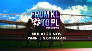 [Promo] Astro RIA | FROM KL To Premier League