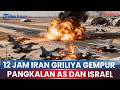 12 JAM MEMBARA IRGC LUNCURKAN SERANGAN 3 KALI LIPAT LEBIH DAHSYAT KE MARKAS AS DAN JET TEMPUR