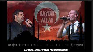 #HaydırALLAH #HasanSağındık Feat Ercan Yerlikaya Resimi