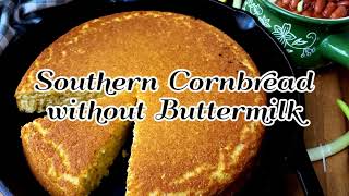 Classic Homemade Southern Cornbread Recipe without Buttermilk