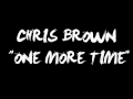 Chris Brown - One More Time