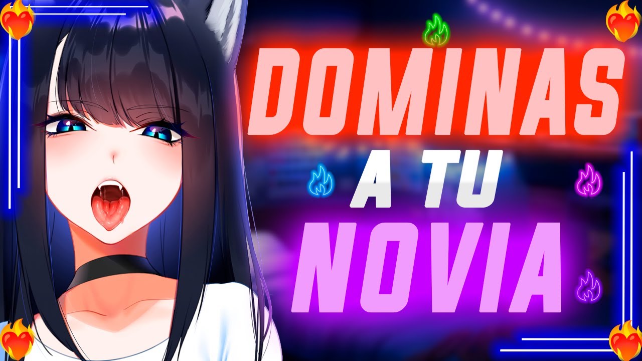 ASMR🔥Dominas a Tu Novia Haciendo....🔥 - ESPAÑOL