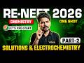 Solutions & Electrochemistry | Part - 2 🔥 | Re NEET 2026 | By Ajay Sir