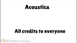 Acoustica (Goanimate For Schools Remastered 2018)