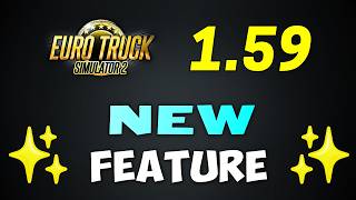 Amazing New Feature In 1.59 Update Ets2 & Ats