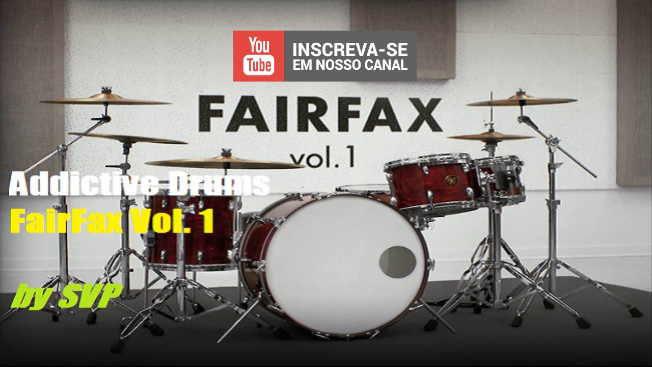 ADDICTIVE DRUMS 2 FAIRFAX VOL.1 PARA KONTAKT by SVP YouTube