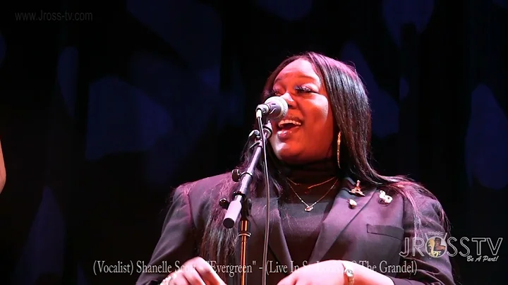 James Ross @ (Vocalist) Shanelle Scott - "Evergree...