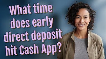 What time does early direct deposit hit Cash App?