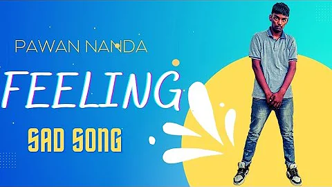 Feeling - Pawan Nanda | Official Video | Sad Song