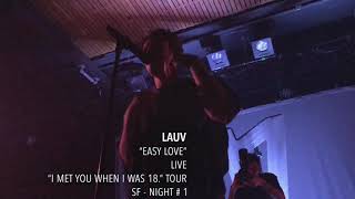 Lauv - "Easy Love" - Live - "I met you when I was 18." Tour - SF
