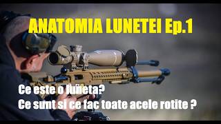 Anatomia Lunetei EP.1 | Ce este si cum functioneaza o luneta? Scope Anatomy EP.1