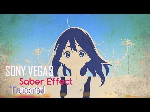 [Sony Vegas] || (AMV Tutorial) || AE Inspired - Saber Effect V1!