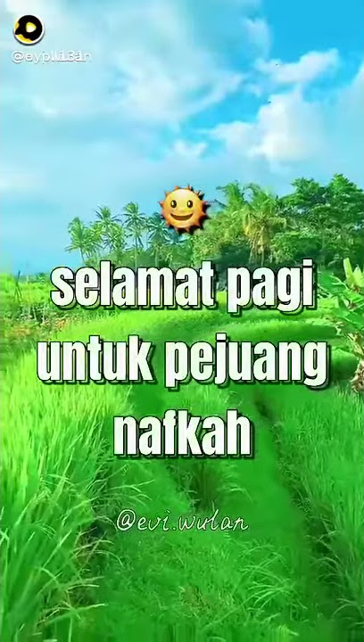 selamat pagi pejuang nafkah