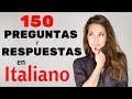 150 Preguntas y Respuestas M�s Comunes en Italiano ?Aprende Italiano Pr�ctico ???????