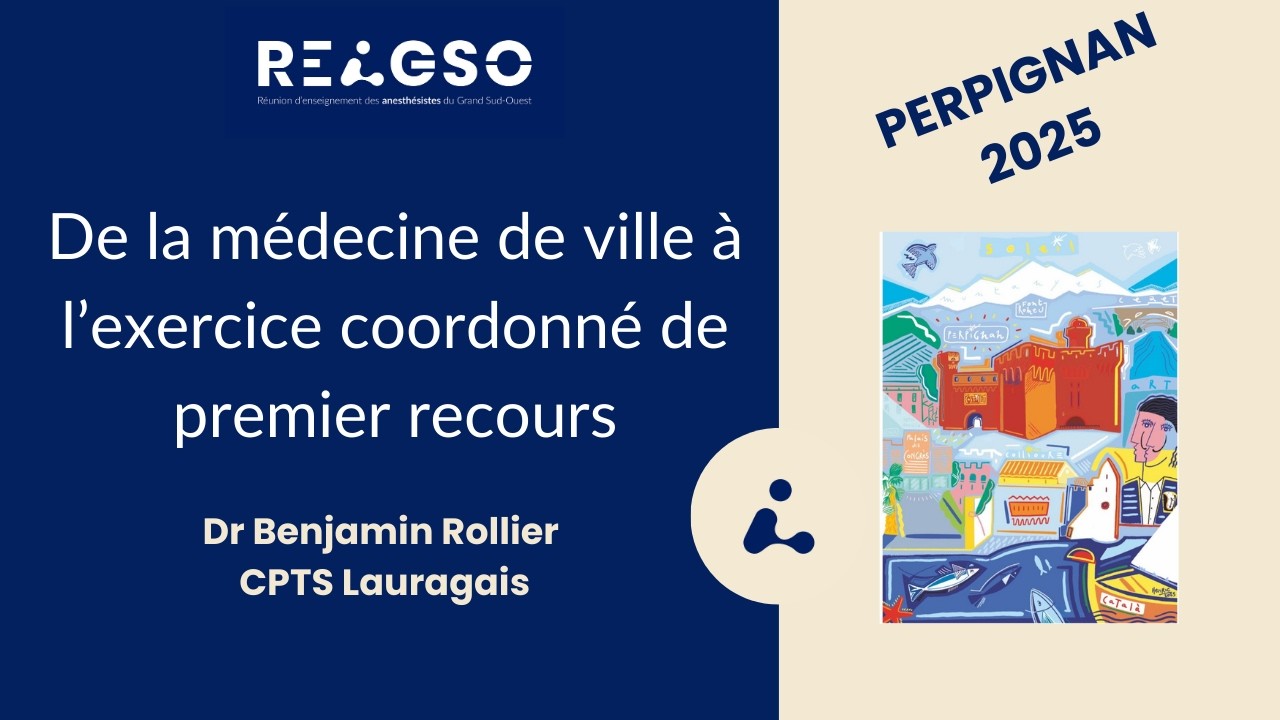 De la médecin de ville à l'exercice coordonné de premier recours – Dr Rollier | REAGSO