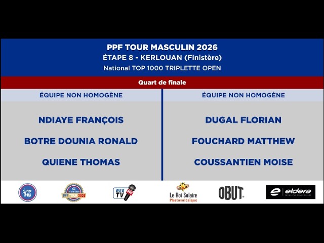 Miniature : PPF TOUR MASCULIN 2026 - Étape 8 - KERLOUAN - Quart de finale - NDIAYE vs DUGAL.