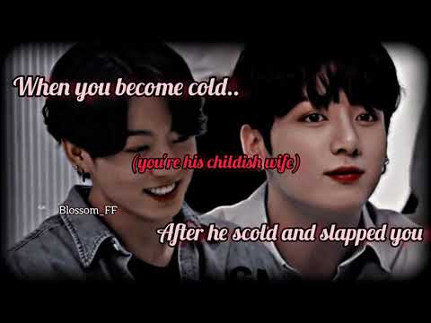 [J JK ONESHOT💜]WHEN YOU BECOME COLD..AFTER HE SCOLD AND SLAPPED YOU(READ DES)#bts#btsoneshotff*SUBS*