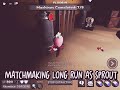Matchmaking Run as Sprout