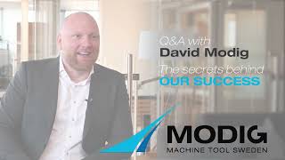 Q&A with David Modig: The secrets behind our success - Main strengths of the company