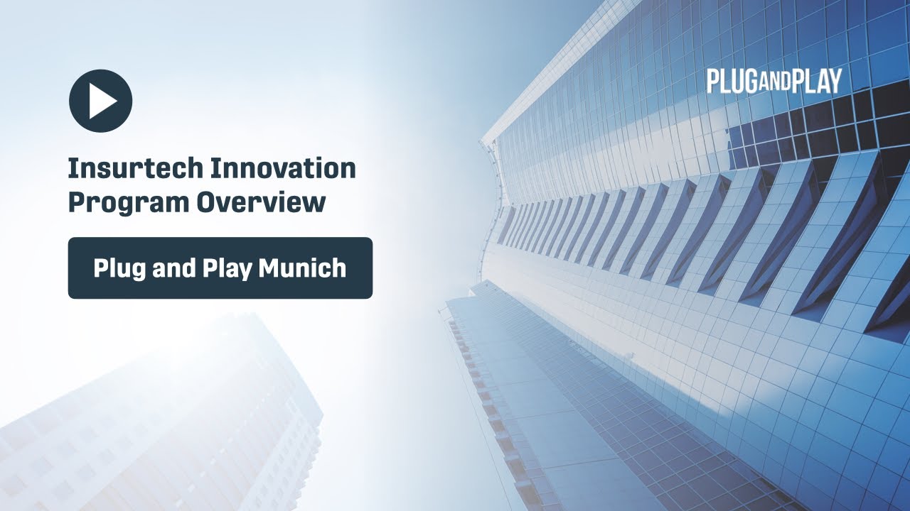 Insurtech Innovation Program Overview Plug and Play Munich YouTube