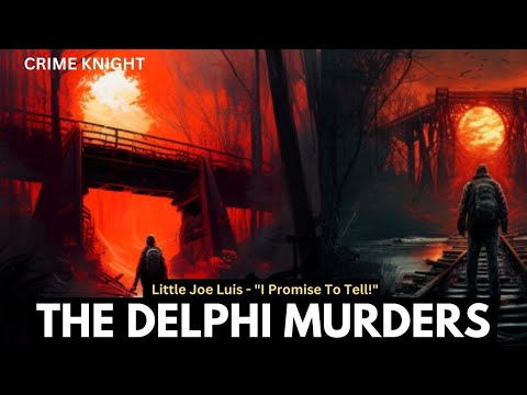 The Delphi Murders - Little Joe Luis - "I Promise To Tell!"