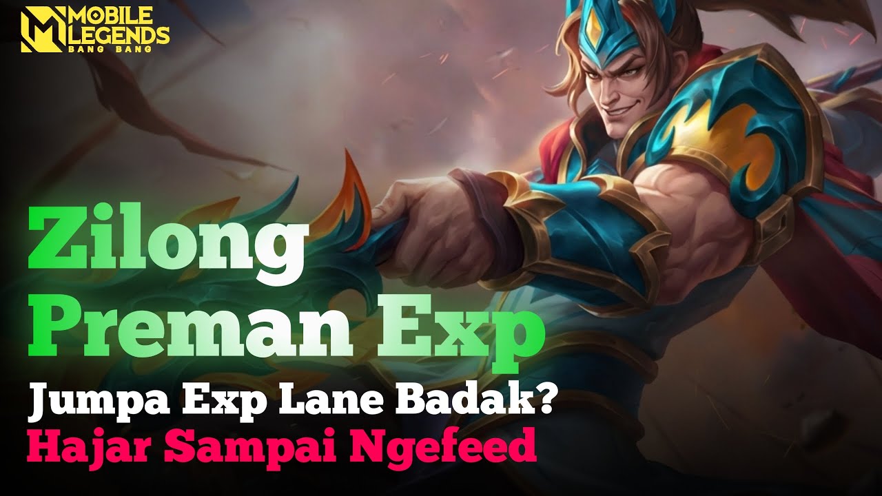 Zilong Itu Hero Exp Erly Game  Lawan Exp Badak Easy Boss!