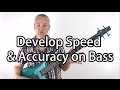 How To Develop Speed & Accuracy On Bass Guitar