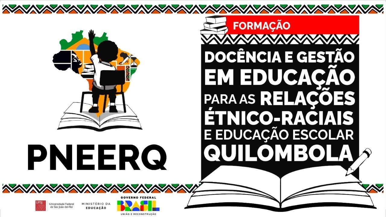 PNEERQ - DOCÊNCIA E GESTÃO EM EDUCAÇÃO PARA AS RELAÇÕES ÉTNICO-RACIAIS ...