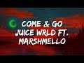 Juice WRLD ft. Marshmello - Come & Go (Lyrics)