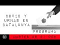 #EnLaFrontera488 - Covid y urnas en Catalunya