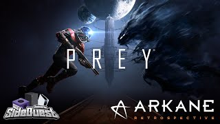 Prey | Arkane Retrospective