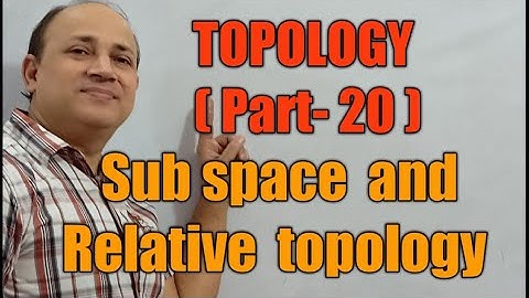 subspace and relative topology  topology  Msc maths in hindi by Hd sir