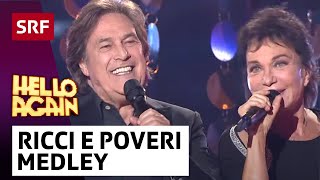 Video thumbnail of "Ricchi e Poveri: Medley | Hello Again! | SRF"