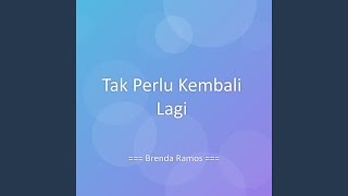 Tak Perlu Kembali Lagi
