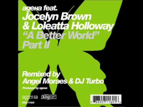 AgeHa — AgeHa Feat. Jocelyn Brown & Loleatta Holloway - A Better World (2003)