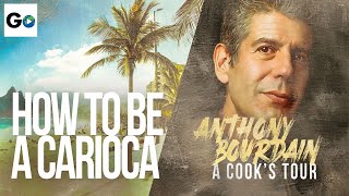 Anthony Bourdain A Cook's Tour Season 2 Episode 4: How to Be a Carioca