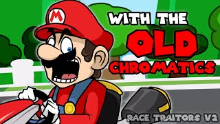 Race Traitors V2 but with the old chromatics (+FLP) [Mario&#39;s Madness V2]