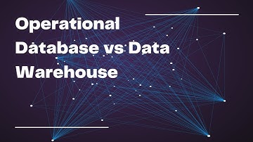 Operational Database vs Data Warehouse