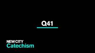 New City Catechism Question 41: Highpoint Kids and Families